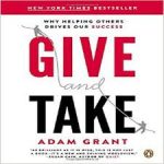 Give and Take - Why Helping Others Drives Our Success Book Cover