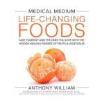 Medical Medium Life-Changing Foods by Anthony William book cover