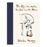 The Boy, The Mole, The Fox and the Horse by Charlie Mackesy