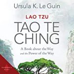 Lao Tzu- Tao Te Ching- A Book about the Way and the Power of the Way by Ursula K. Le Guin