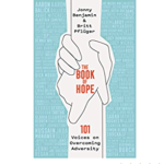 The Book of Hope: 101 Voices on Overcoming Adversity by Jonny Benjamin & Britt Pfluger