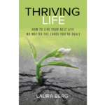 Thriving Life by Laura Berg