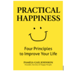 Practical Happiness: Four principles to improve your life by Pamela Gail Johnson