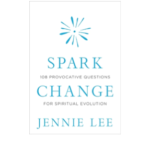 Spark Change: 108 Provocative Questions for Spiritual Evolution by Jennie Lee - mental wellbeing books