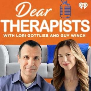 Dear Therapists podcast with Lori Gottlieb and Guy Winch logo - mental wellbeing podcasts