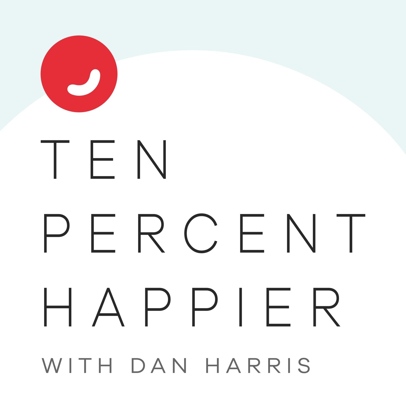 Ten percent happier podcast with Dan Harris logo - Mental wellbeing podcasts